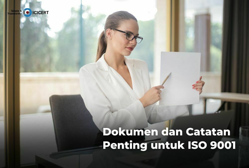 Dokumen dan Catatan Penting untuk ISO 9001