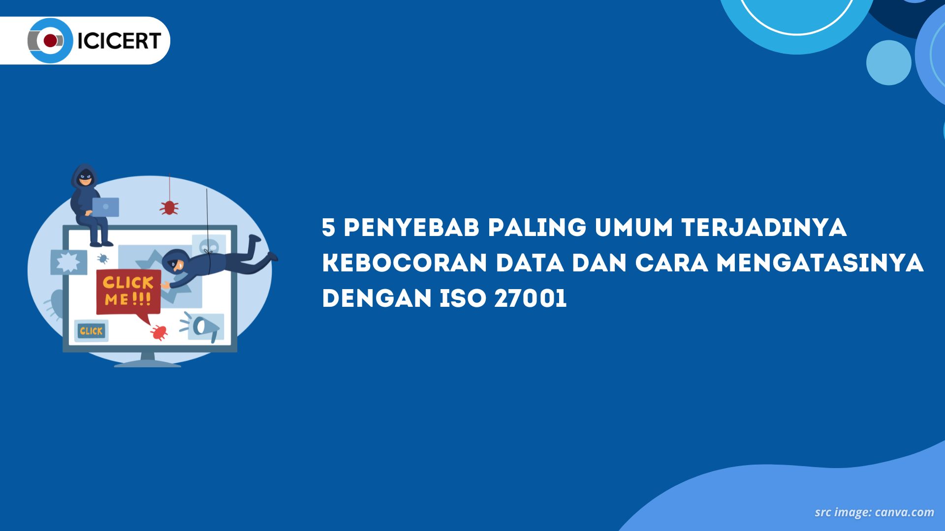 5 Penyebab Paling Umum Terjadinya Kebocoran Data dan Cara Mengatasinya dengan ISO 27001