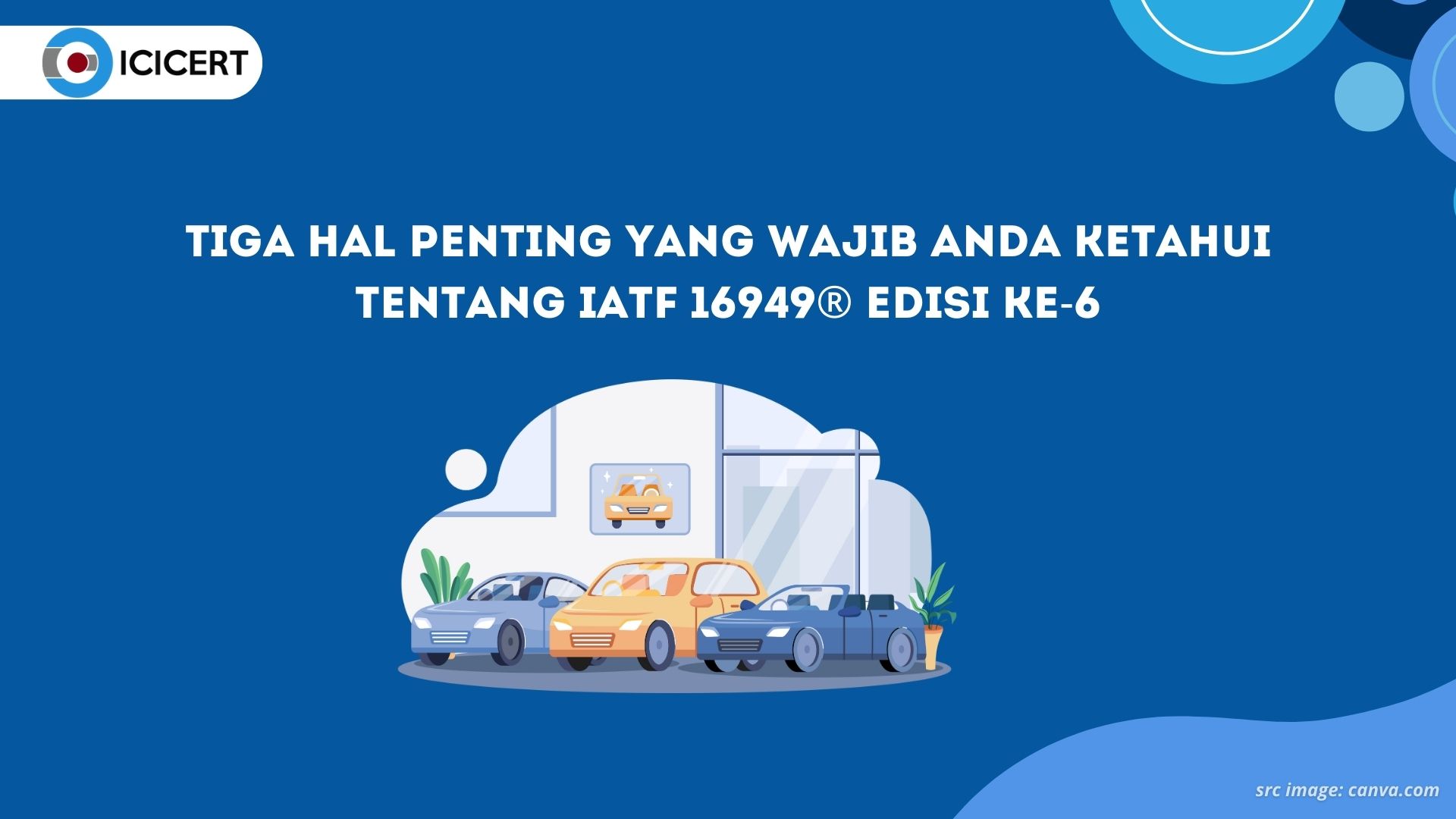 Tiga Hal Penting yang Wajib Anda Ketahui tentang IATF 16949® Edisi ke-6