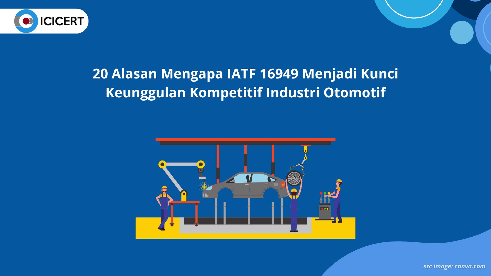 20 Alasan Mengapa IATF 16949 Menjadi Kunci Keunggulan Kompetitif Industri Otomotif