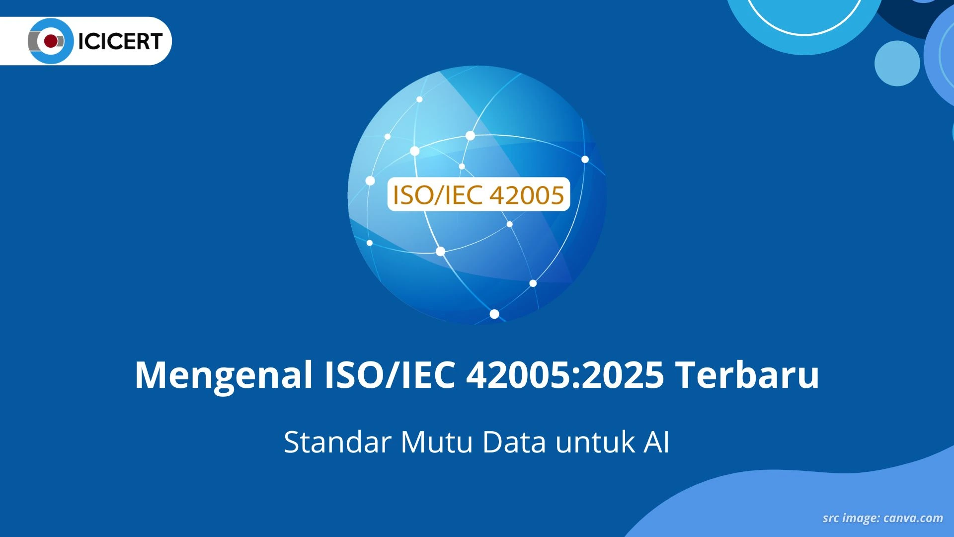 Mengenal ISO/IEC 42005:2025 Terbaru, Standar Mutu Data untuk AI