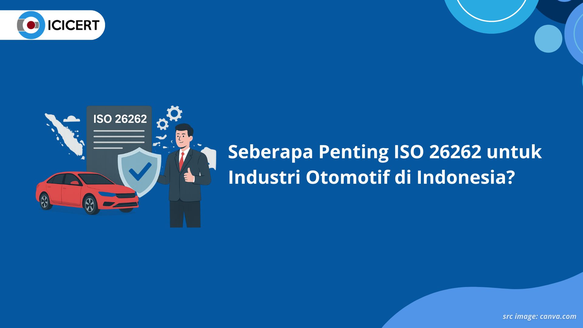 Seberapa Penting ISO 26262 untuk Industri Otomotif di Indonesia?