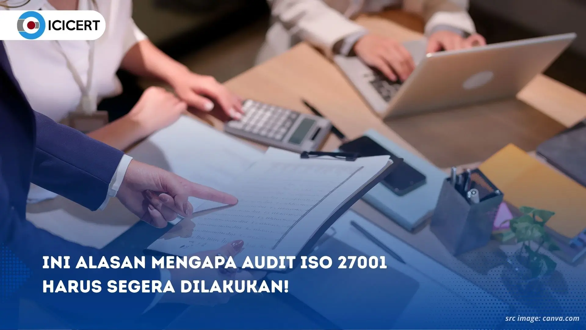 Audit ISO 27001 untuk menjaga efektivitas Sistem Manajemen Keamanan Informasi