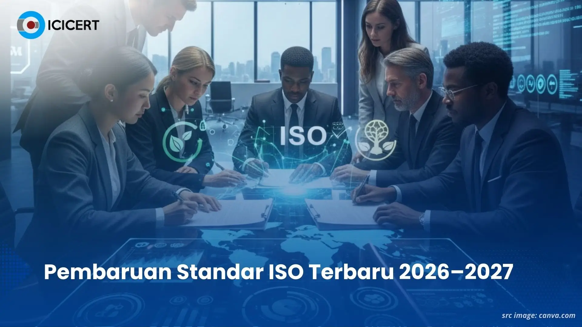 Ada Pembaruan Standar ISO 2026–2027, Apa saja dan Apa Artinya untuk Bisnis Anda?