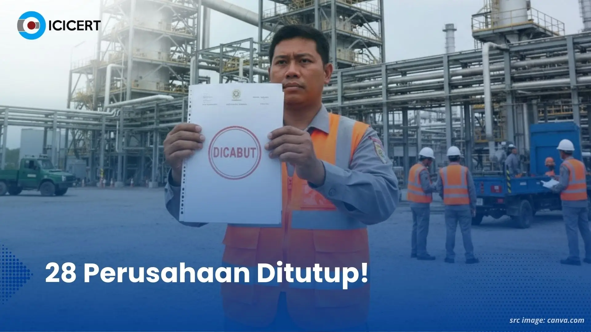 Jenis Pelanggaran 28 Perusahaan: Dari Kerusakan Lingkungan hingga Administrasi Bobrok