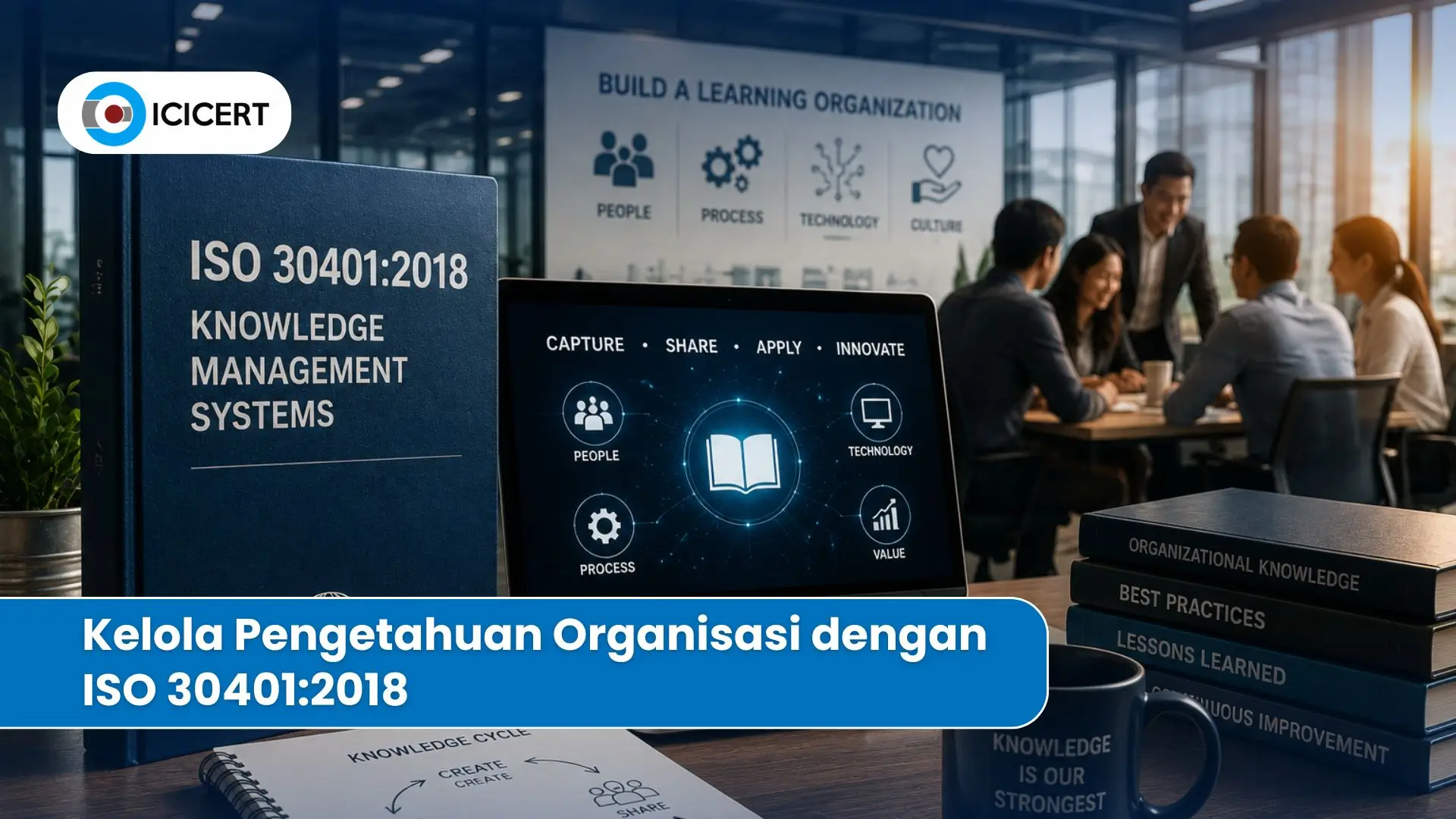 Ilustrasi sistem manajemen pengetahuan berdasarkan standar ISO 30401 2018